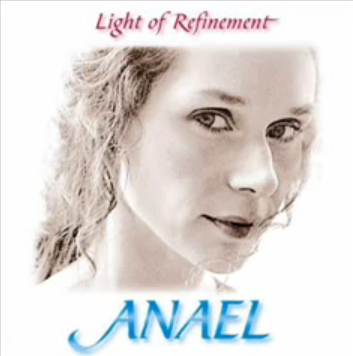 Anael Light of Refinement new Age Music
